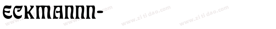 ECKMANNN字体转换