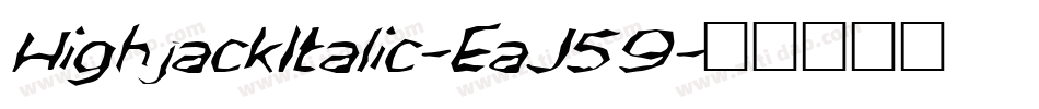 HighjackItalic-EaJ59字体转换