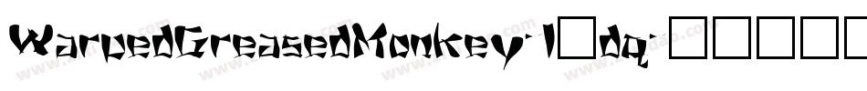 WarpedGreasedMonkey-l9dq字体转换