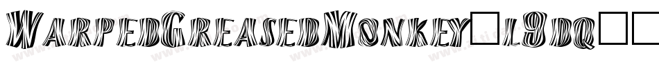 WarpedGreasedMonkey-l9dq字体转换