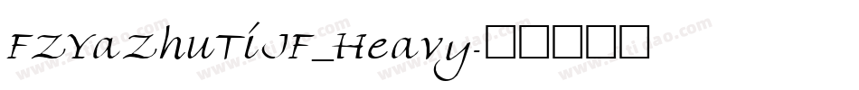 FZYaZhuTiJF_Heavy字体转换