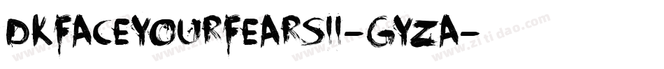 DkFaceYourFearsIi-GYza字体转换