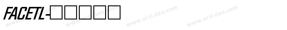 FACETL字体转换