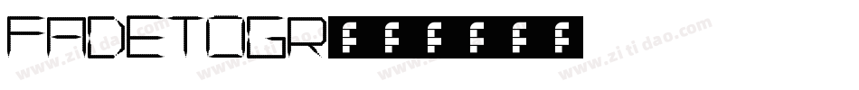 FADETOGR字体转换