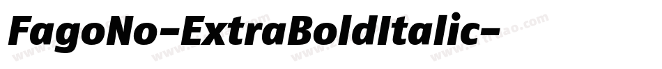 FagoNo-ExtraBoldItalic字体转换