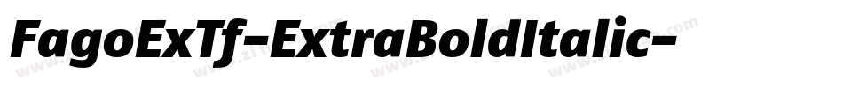 FagoExTf-ExtraBoldItalic字体转换
