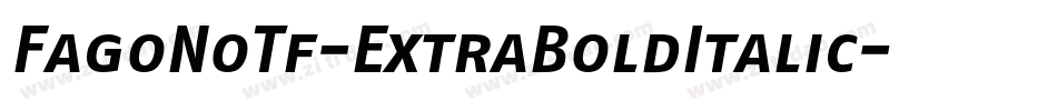 FagoNoTf-ExtraBoldItalic字体转换