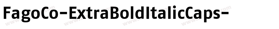 FagoCo-ExtraBoldItalicCaps字体转换