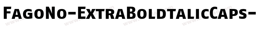 FagoNo-ExtraBoldtalicCaps字体转换