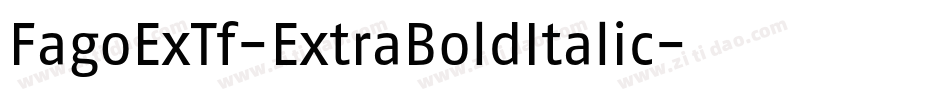FagoExTf-ExtraBoldItalic字体转换