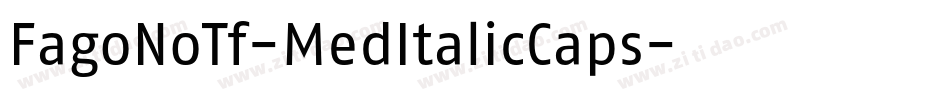 FagoNoTf-MedItalicCaps字体转换