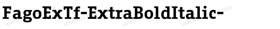 FagoExTf-ExtraBoldItalic字体转换