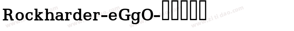 Rockharder-eGgO字体转换