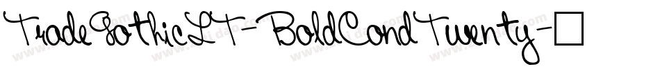 TradeGothicLT-BoldCondTwenty字体转换