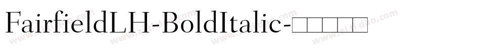FairfieldLH-BoldItalic字体转换