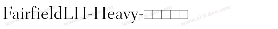 FairfieldLH-Heavy字体转换
