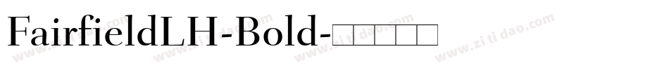 FairfieldLH-Bold字体转换