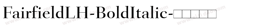 FairfieldLH-BoldItalic字体转换