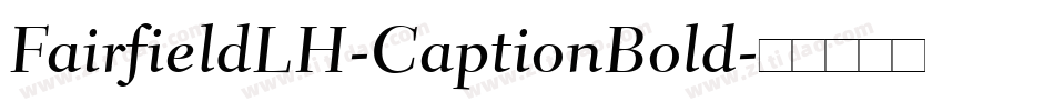 FairfieldLH-CaptionBold字体转换