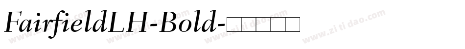 FairfieldLH-Bold字体转换