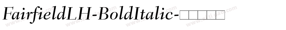 FairfieldLH-BoldItalic字体转换