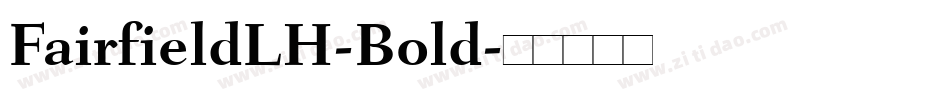FairfieldLH-Bold字体转换