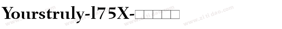 Yourstruly-l75X字体转换