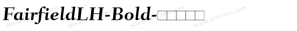 FairfieldLH-Bold字体转换