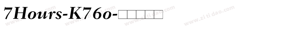 7Hours-K76o字体转换