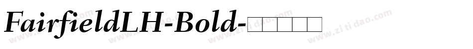 FairfieldLH-Bold字体转换