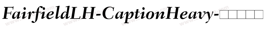 FairfieldLH-CaptionHeavy字体转换