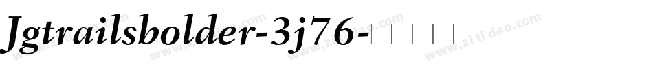 Jgtrailsbolder-3j76字体转换