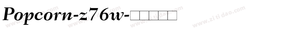 Popcorn-z76w字体转换
