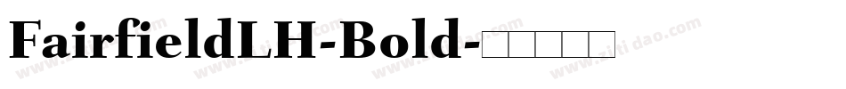 FairfieldLH-Bold字体转换