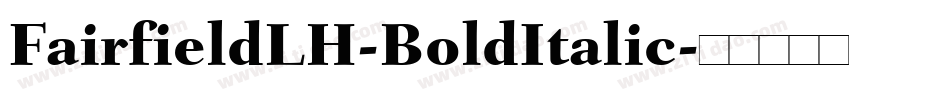 FairfieldLH-BoldItalic字体转换