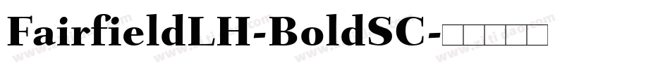 FairfieldLH-BoldSC字体转换