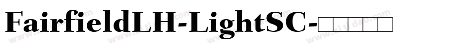 FairfieldLH-LightSC字体转换