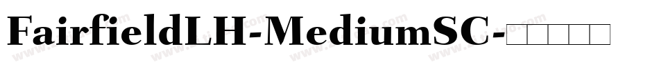 FairfieldLH-MediumSC字体转换