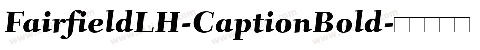 FairfieldLH-CaptionBold字体转换