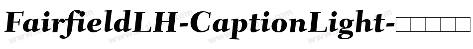 FairfieldLH-CaptionLight字体转换