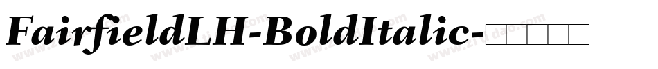 FairfieldLH-BoldItalic字体转换