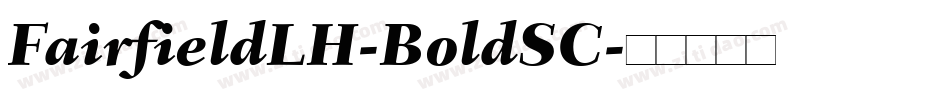 FairfieldLH-BoldSC字体转换