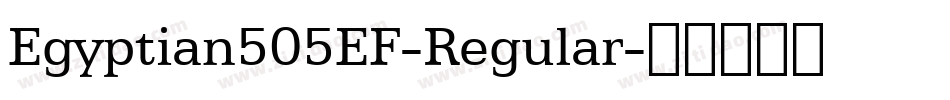 Egyptian505EF-Regular字体转换