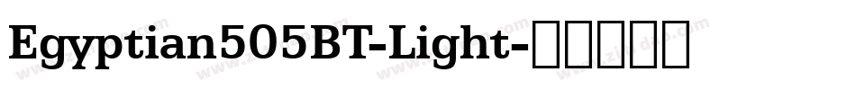 Egyptian505BT-Light字体转换