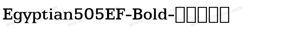 Egyptian505EF-Bold字体转换