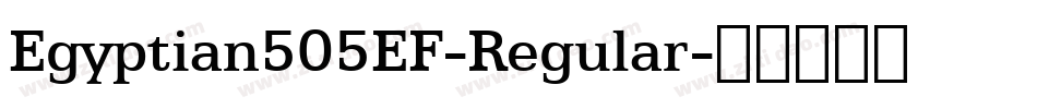 Egyptian505EF-Regular字体转换