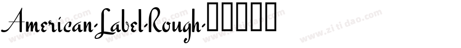 American-Label-Rough字体转换