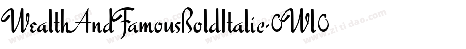 WealthAndFamousBoldItalic-0Wl0G字体转换