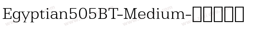 Egyptian505BT-Medium字体转换