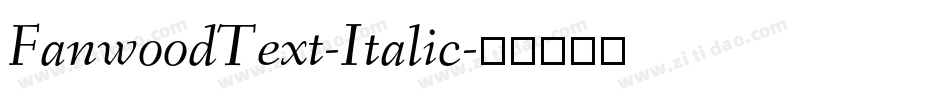 FanwoodText-Italic字体转换